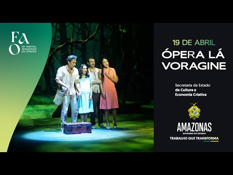 AO VIVO | Festival Amazonas de Ópera – LA VORÁGINE